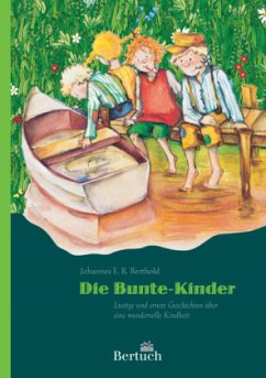 Die Bunte-Kinder - Berthold, Johannes E