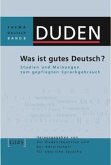 Was ist gutes Deutsch? / Duden Thema Deutsch Bd.8