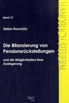 Die Bilanzierung von Pensionsrückstellungen - Flurschütz, Stefan