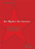 Der Mythos Che Guevara