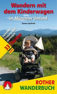 Rother Wanderbuch Wandern mit dem Kinderwagen im Münchner Umland - Egelhaaf, Carmen