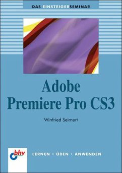 Adobe Premiere Pro CS3 - Seimert, Winfried