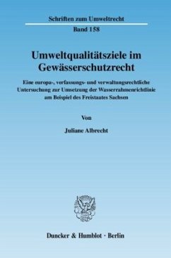 Umweltqualitätsziele im Gewässerschutzrecht - Albrecht, Juliane