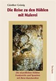 Die Reise zu den Höhlen mit Malerei