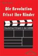 Die Revolution frisst ihre Kinder - Bild 1
