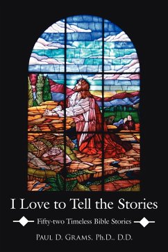 I Love to Tell the Stories - Grams Ph. D. D. D., Paul D.