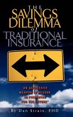 The Savings Dilemma of Traditional Insurance The Savings Dilemma of Traditional Insurance