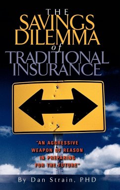 The Savings Dilemma of Traditional Insurance - Strain, Dan