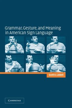 Grammar, Gesture, and Meaning in American Sign Language - Liddell, Scott K.