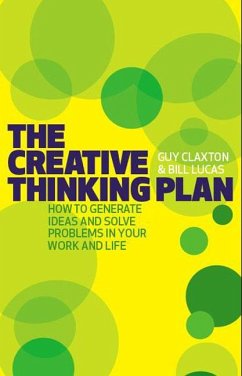 The Creative Thinking Plan - Claxton, Guy; Lucas, Bill