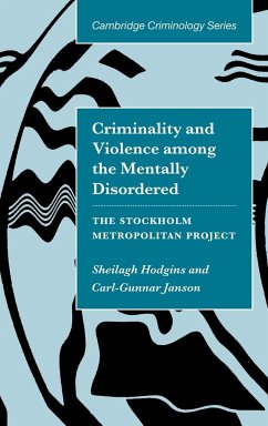 Criminality and Violence Among the Mentally Disordered - Hodgins, Sheilagh; Janson, Carl-Gunnar