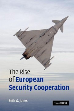 The Rise of European Security Cooperation - Jones, Seth G.