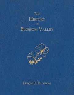 The History of Blossom Valley - Blossom, Edson D.