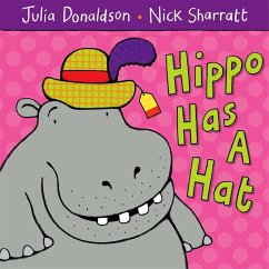 Hippo Has a Hat - Donaldson, Julia
