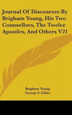 Cover Journal Of Discourses By Brigham Young, His Two Counsellors, The Twelve Apostles, And Others V21