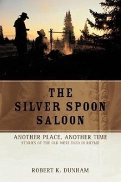 The Silver Spoon Saloon - Dunham, Robert K.