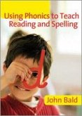 Using Phonics to Teach Reading and Spelling