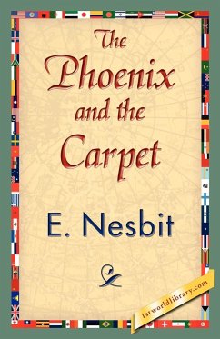 The Phoenix and the Carpet - E. Nesbit, Nesbit; E. Nesbit