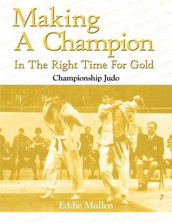 Making A Champion In The Right Time For Gold - Mullen, Eddie