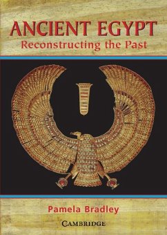 Ancient Egypt: Reconstructing the Past - Bradley, Pamela