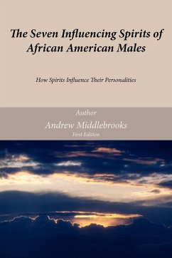 The Seven Influencing Spirits of African American Males - Middlebrooks, Andrew