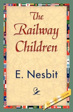 The Railway Children - E. Nesbit, Nesbit; E. Nesbit