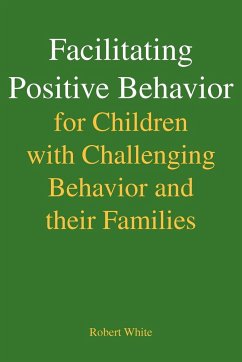 Facilitating Positive Behavior for Children with Challenging Behavior and Their Families