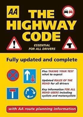 AA: The Highway Code: Essential for All Drivers AA: The Highway Code: Essential for All Drivers