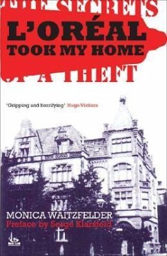 L'Oreal Took My Home: The Secrets Behind a Theft - Waitzfelder, Monica