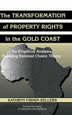 The Transformation of Property Rights in the Gold Coast - Firmin-Sellers, Kathryn