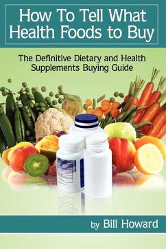 How to Tell What Health Foods to Buy - Howard, Bill