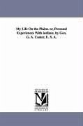 My Life On the Plains. or, Personal Experiences With indians. by Gen. G. A. Custer, U. S. A. - Custer, George Armstrong