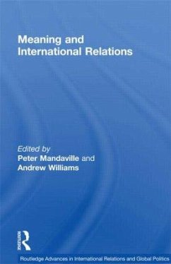 Meaning and International Relations - Mandaville, Peter / Williams, Andrew (eds.)