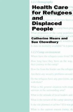 Health Care for Refugees and Displaced People - Mears, Catherine; Chowdhury, S.