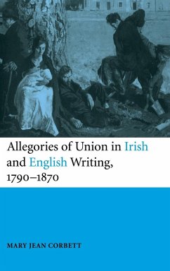 Allegories of Union in Irish and English Writing, 1790-1870 - Corbett, Mary Jean