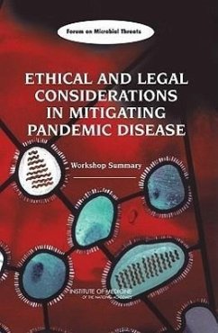 Ethical and Legal Considerations in Mitigating Pandemic Disease - Institute Of Medicine; Board On Global Health; Forum on Microbial Threats