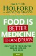 Food Is Better Medicine Than Drugs - Bild 1
