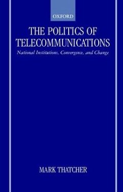 The Politics of Telecommunications - Thatcher, Mark