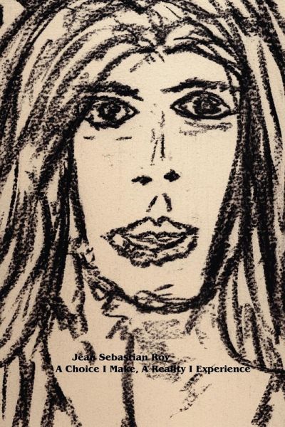 A Choice I Make, a Reality I Experience