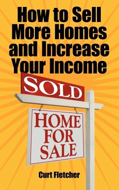 How to Sell More Homes and Increase Your Income