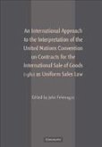 An International Approach to the Interpretation of the United Nations Convention on Contracts for the International Sale of Goods (1980) as Uniform Sales Law