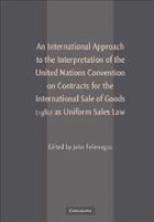 An International Approach to the Interpretation of the United Nations Convention on Contracts for the International Sale of Goods (1980) as Uniform Sales Law - Felemegas, John (ed.)