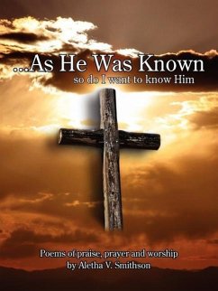 ...As He Was Known - Smithson, Aletha V.