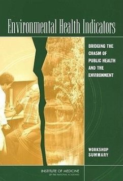 Environmental Health Indicators - Institute Of Medicine; Board On Health Sciences Policy; Roundtable on Environmental Health Sciences Research and Medicine