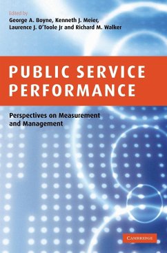 Public Service Performance - Boyne, George A. / Meier, Kenneth J. / O'Toole, Laurence J. / Walker, Richard M. (eds.)