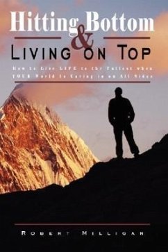 Hitting Bottom & Living on Top - Milligan, Robert