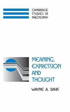 Meaning, Expression and Thought - Davis, Wayne A.