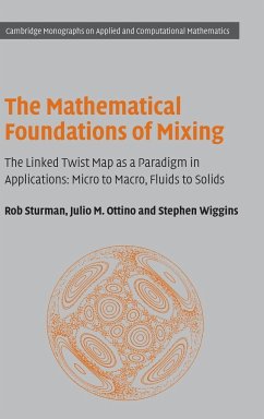 The Mathematical Foundations of Mixing - Sturman, Rob; Ottino, Julio M.; Wiggins, Stephen
