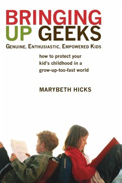 Bringing Up Geeks - Hicks, Marybeth
