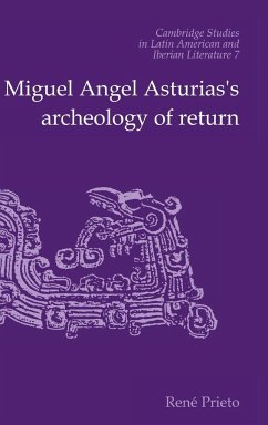 Miguel Angel Asturias's Archeology of Return - Prieto, Reni